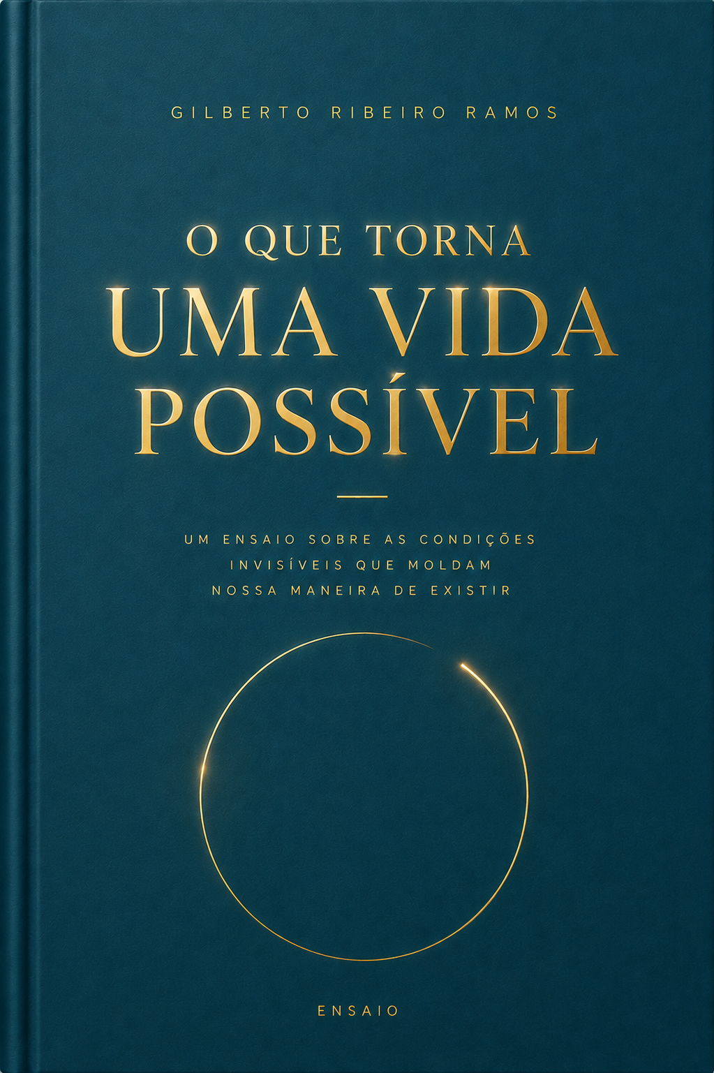 Capa do livro O Que Torna Uma Vida Possível